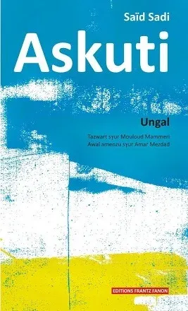 Saïd Sadi: Askuti (Paperback, Kabyle language, 2017, Frantz Fanon)